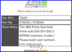 BMW ABS Pump Automatic Diesel E91 E92 E92 3 SERIES 6789303 / 6789304