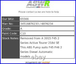 BMW ABS Pump F45 F46 2 SERIES Diesel Automatic 34516876233 / 6876234